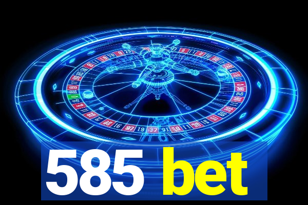 585 bet